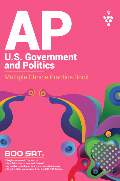 AP U.S. Government & Politics Practice Book